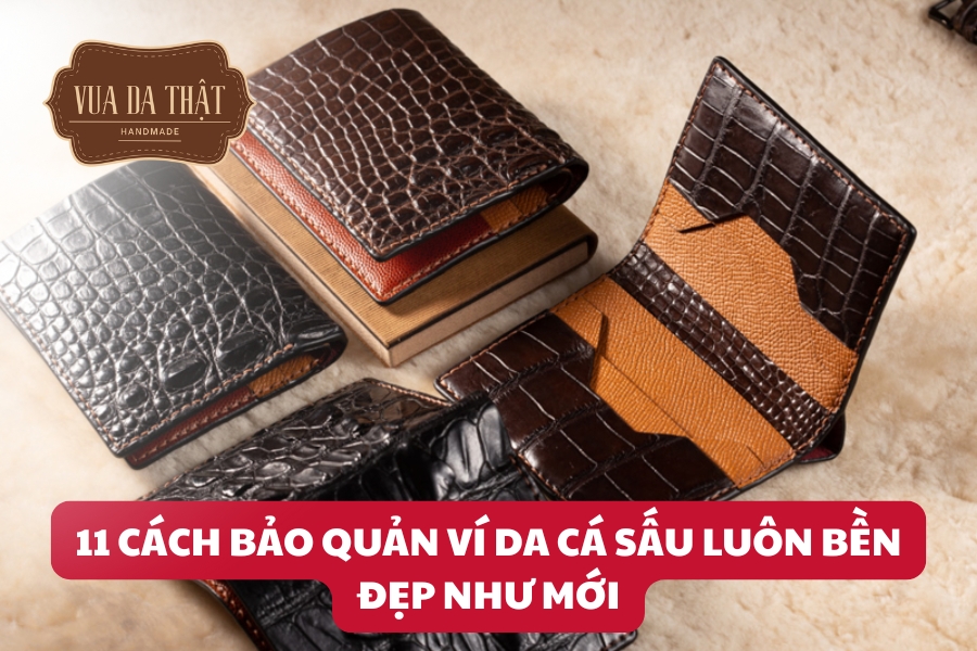 Các cách bảo quản ví da cá sấu luôn bền đẹp