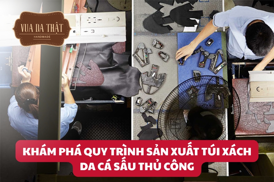 Quy trình sản xuất túi xách da cá sấu
